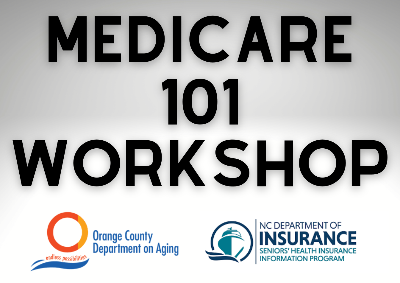 Image with text: Medicare 101 Workshop. Dept on Aging and SHIIP logos