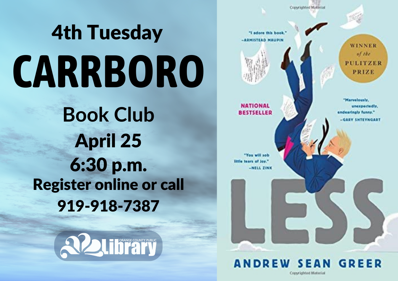 A blue flyer with the cover of this month's book, Less by Andrew Sean Greer. The cover features a man falling upside-down through the sky. Text: Fourth Tuesday Carrboro Book Club. April 25, 6:30 PM. Register online or call 919-918-7387.