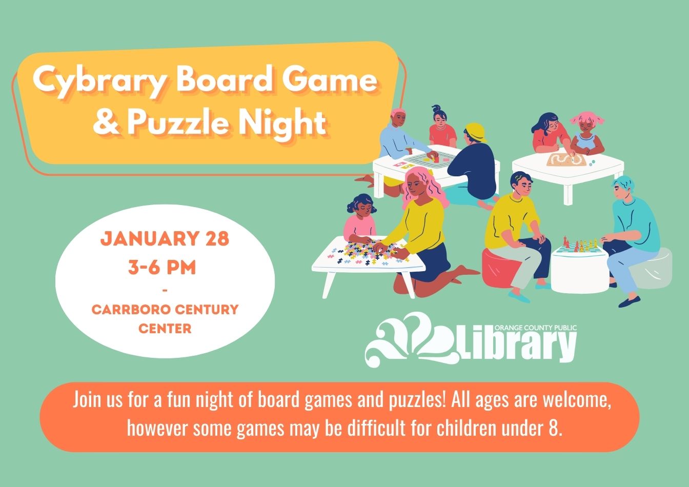 A green flyer with images of people playing board games. Text: Cybrary Board Game and Puzzle Night. January 28, 3 to 6 pm, Carrboro Century Center. Join us for a fun night of board games and puzzles! All ages are welcome, however some games may be difficult for children under 8.
