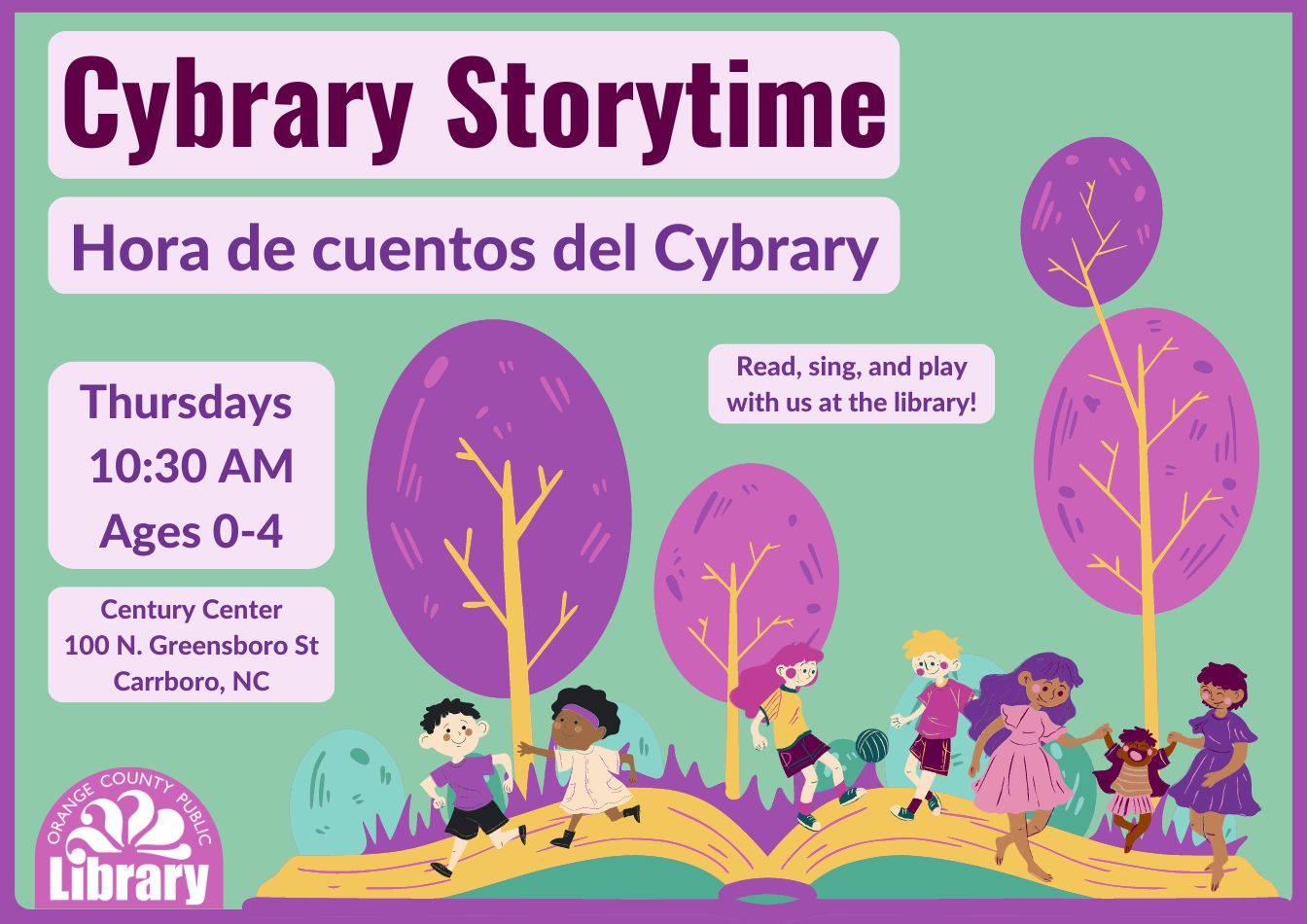 green flier with purple trees and children over an open book. text: cybrary storytime thursdays, 10:30, ages 0-4 Read, sing, and play with us at the library!