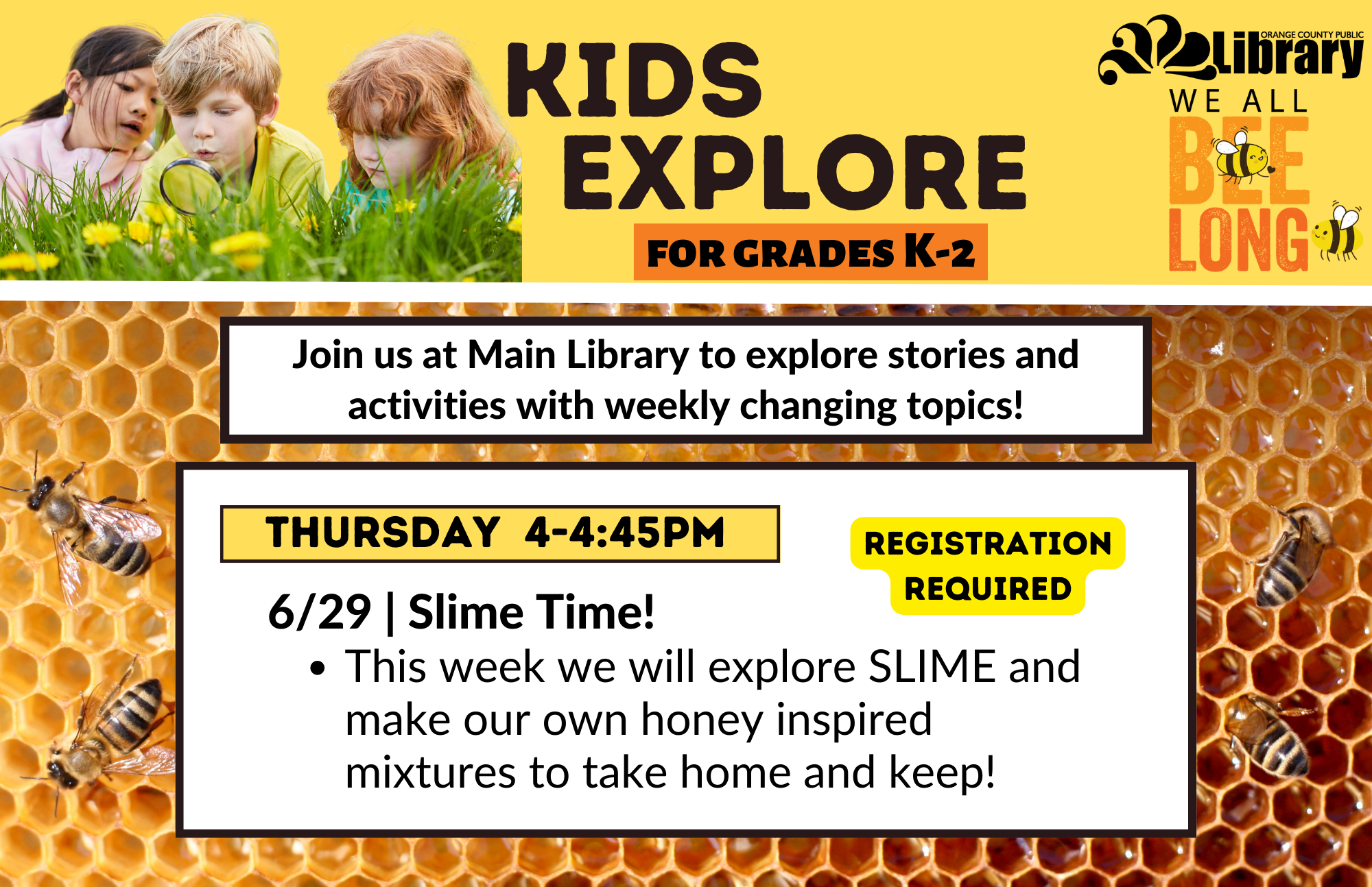 This program is for kids finishing grades K-2.  This week we will explore SLIME and make our own honey inspired mixtures to take home and keep.  Registration is required.  Register online or call 919-245-2532.