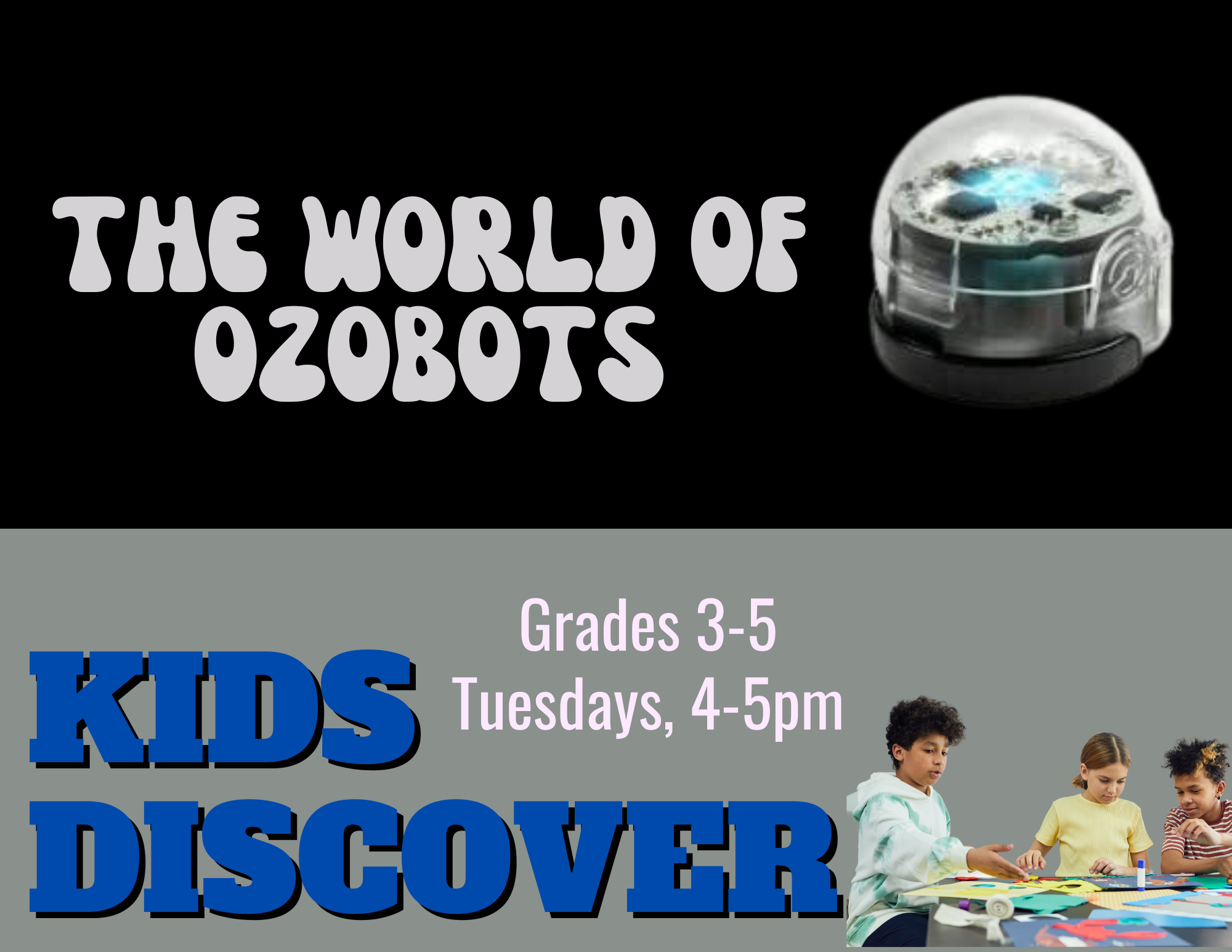 Ozobot, round robot in black bar on top. Children playing on the bottom.