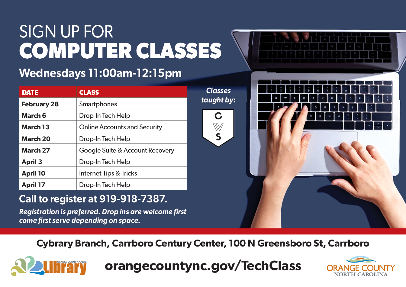 Open laptop with two hands typing. Text reading "Sign up for computer classes. Wednesdays 11am to 12:15pm. Call to register at 919-918-7387.
