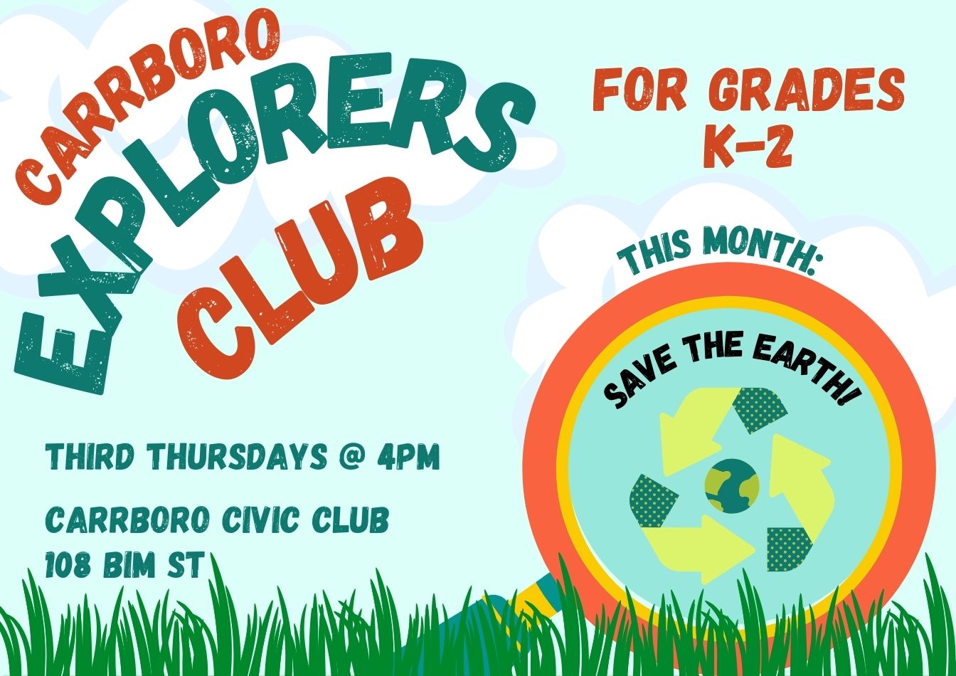 A blue flyer advertising the Carrboro Explorers Club. Flyer text: Carrboro Explorers Club for grades K through 2. Third Thursdays at 4 pm. Carrboro Civic Club, 108 Bim Street. This month's topic is saving the Earth!