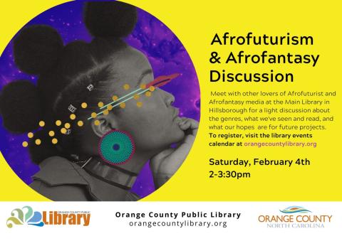 Meet with other lovers of Afrofuturist and Afrofantasy media at the Main Library in Hillsborough for a light discussion about the genres, what we've seen and read, and what our hopes  are for future projects. 