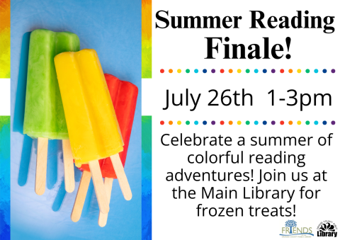 Summer reading wrap up information. July 26 1-3 pm