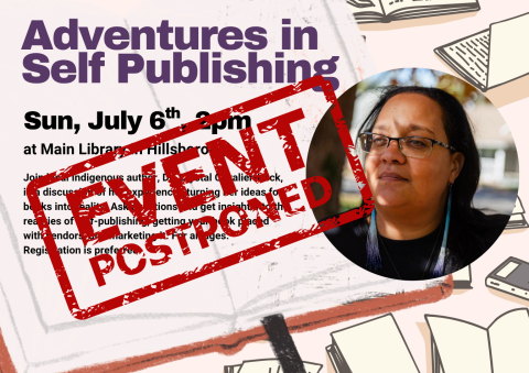 Event Advertisement: POSTPONED: Adventures in Self Publishing (More information is listed below in Event Details.)