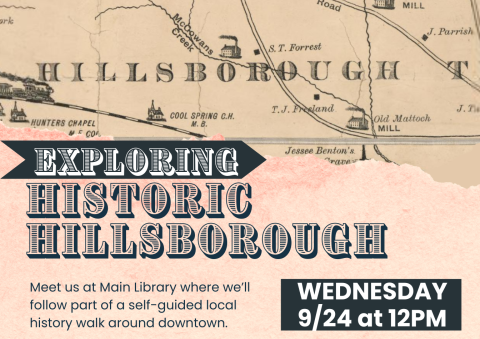 Event Advertisement: Exploring Historic Hillsborough Walk (More information is listed below in Event Details.)