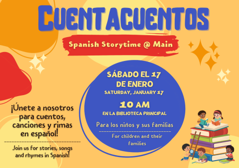 Flyer for Cuentacuentos: Spanish Storytime at the Main Library in Hillsborough at 10am on Saturday, January 17th. It includes a picture of children reading, along with a description saying "Join us for stories, songs and rhymes in Spanish."