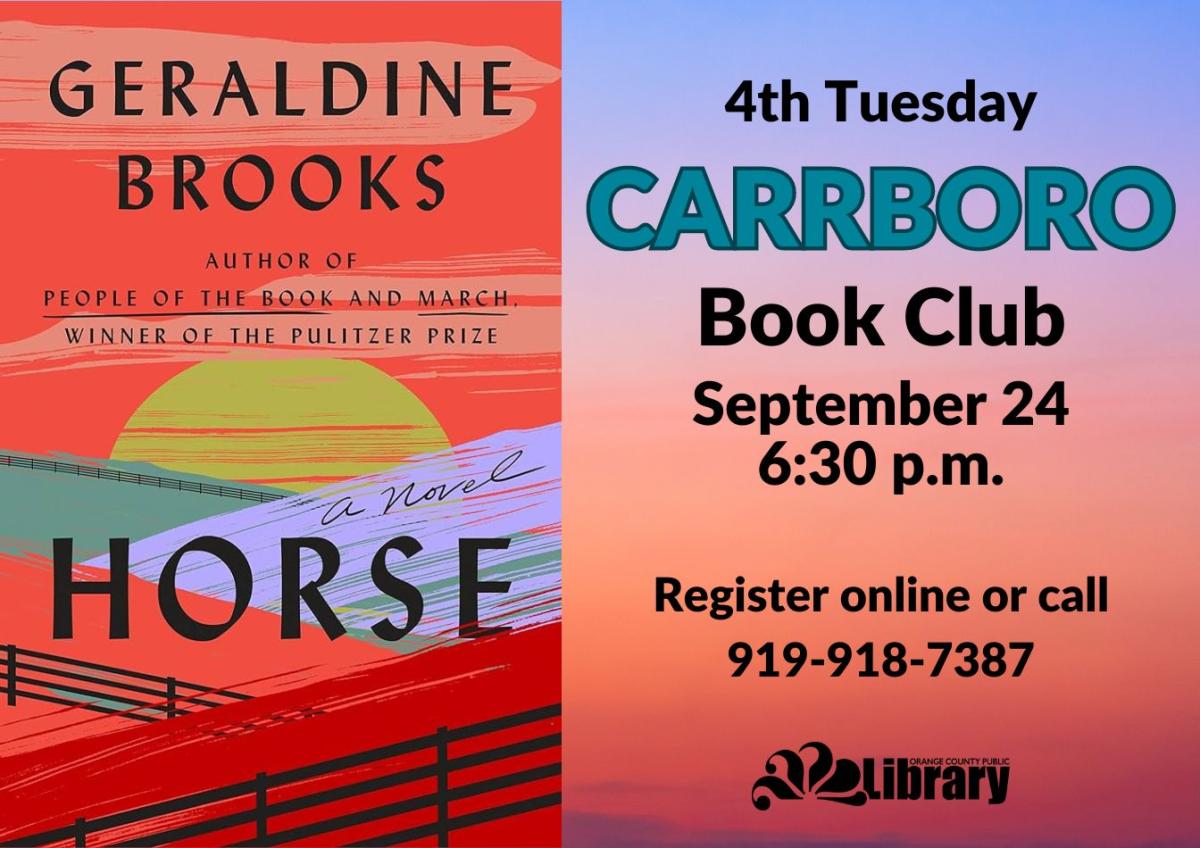 A blue and pink gradient flyer with the cover of this month's book, Horse by Geraldine Brooks. The cover features a sunset against rolling hills. Text: Fourth Tuesday Carrboro Book Club. September 24, 6:30 PM. Register online or call 919-918-7387.